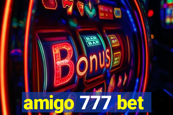 amigo 777 bet